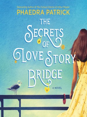 cover image of The Secrets of Love Story Bridge